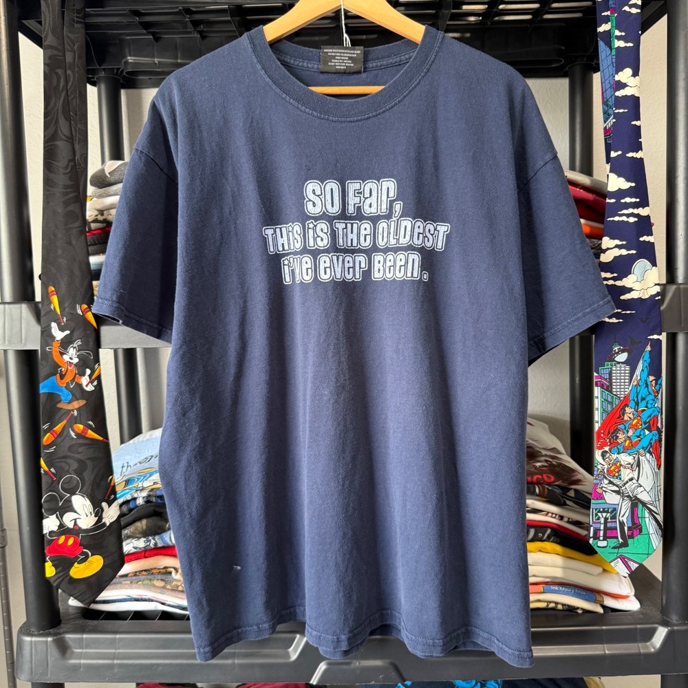 Y2K Navy So Far This Is The Oldest I've Ever Been Graphic Tee XL Light Marks